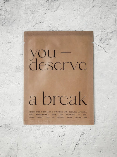 You Deserve A Break Mask
